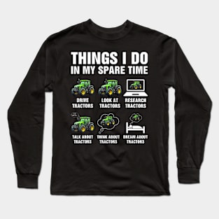 Things I Do In My Spare Time Tractor Graphic Mens  Womens Long Sleeve T-Shirt